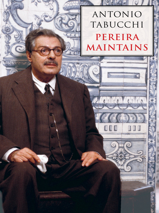 Title details for Pereira Maintains by Antonio Tabucchi - Available